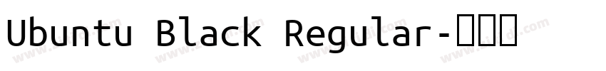 Ubuntu Black Regular字体转换 Ubuntu Black Regular字体转换